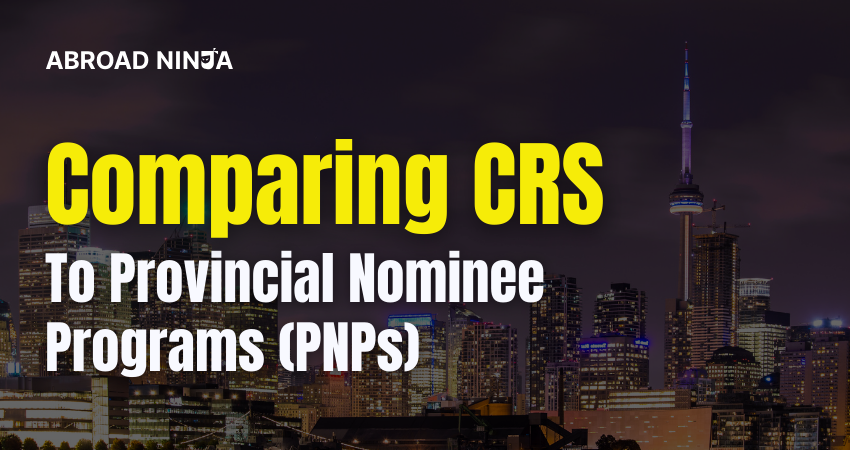 Comparing CRS and Provincial Nominee Programs