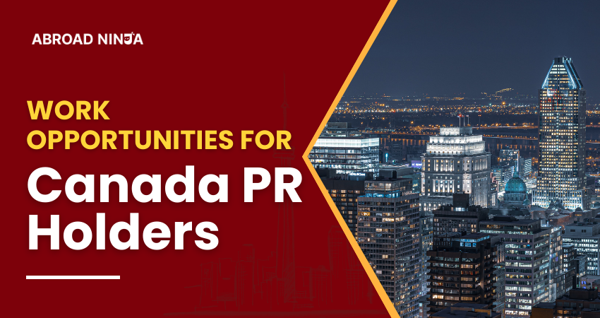 Work Opportunities for Canada PR Holders