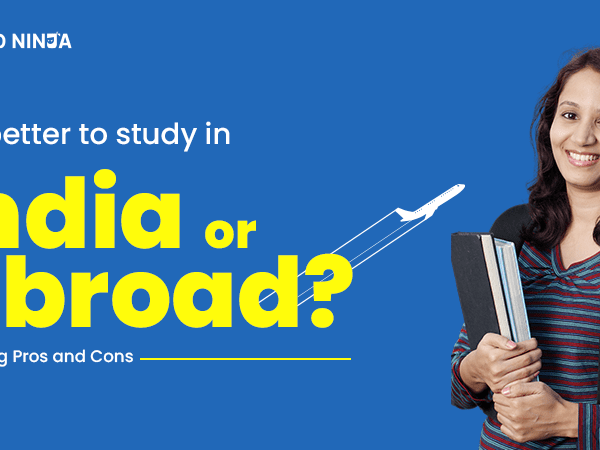 Is It Better to Study in India or Abroad